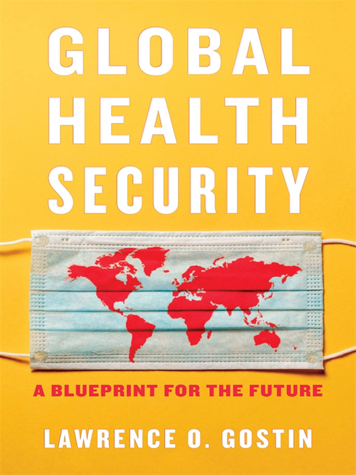 Title details for Global Health Security by Lawrence O. Gostin - Available
